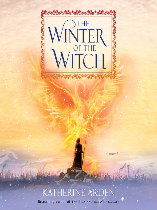 Title details for The Winter of the Witch by Katherine Arden - Available